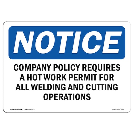 Signmission Safety Sign, OSHA Notice, 12" Height, Company Policy Requires A Hot Work Permit Sign, Landscape OS-NS-D-1218-L-10740